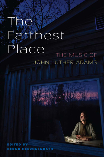 The Farthest Place: The Music of John Luther Adams