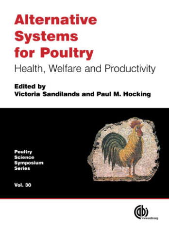 Alternative systems for poultry : health, welfare and productivity