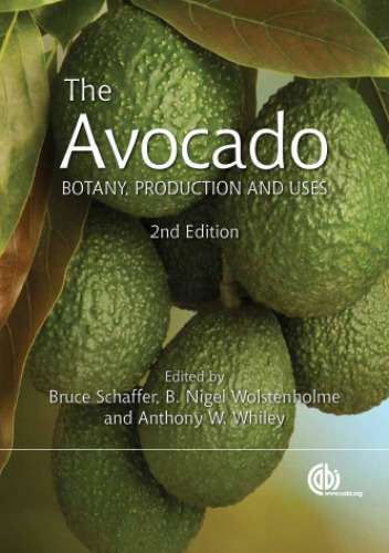 The avocado : botany, production and uses