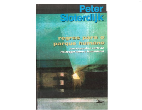 Regras para o parque humano uma resposta à carta de Heidegger sobre o humanismo