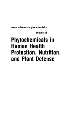 Phytochemicals in Human Health Protection, Nutrition, and Plant Defense