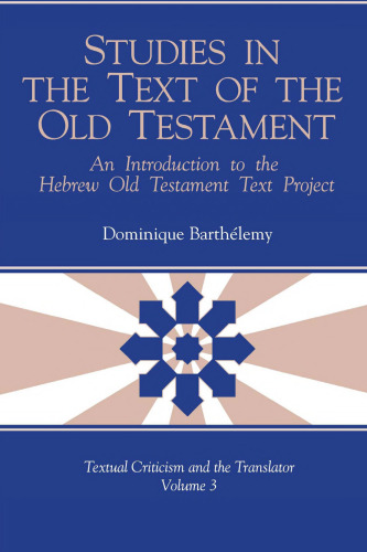 Studies in the Text of the Old Testament: An Introduction to the Hebrew Old Testament Text Project