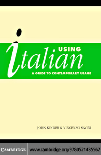 Using Italian : a guide to contemporary usage