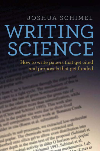 Writing Science: How to Write Papers That Get Cited and Proposals That Get Funded