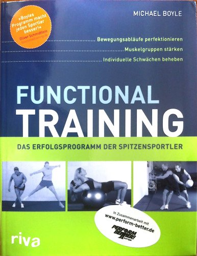 Functional Training: Bewegungsabläufe perfektionieren - Muskelgruppen stärken - individuelle Schwächen beheben