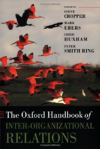 The Oxford Handbook of Inter-Organizational Relations