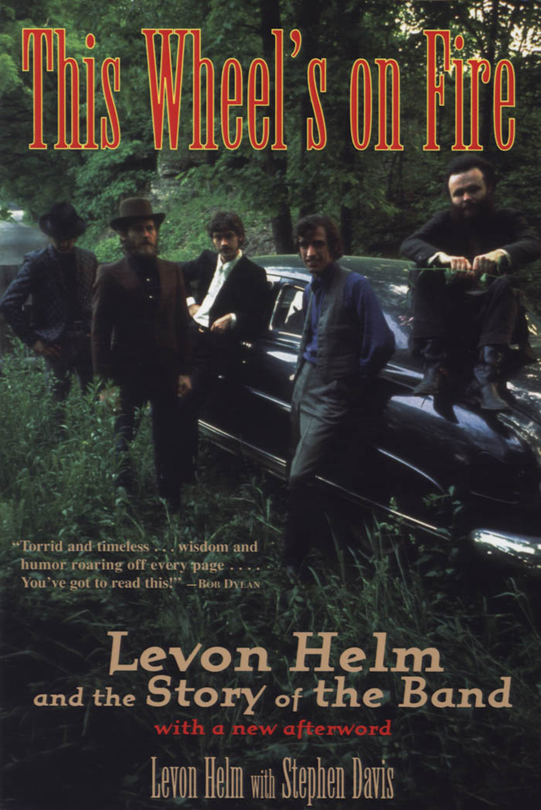 This Wheel's on Fire: Levon Helm and the Story of the Band