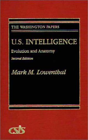 U.S. Intelligence: Evolution and Anatomy Second Edition