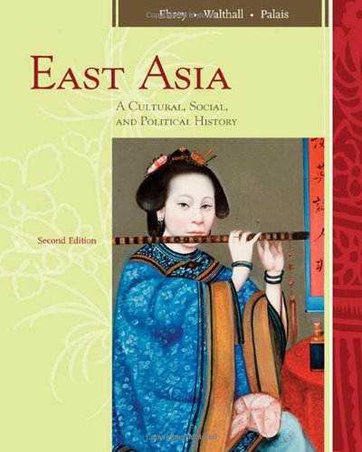 East Asia: A Cultural, Social, and Political History