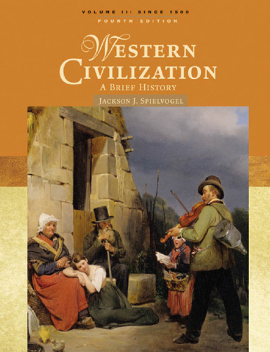 Western Civilization: A Brief History, Volume II: Since 1500