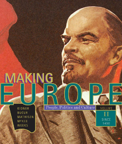 Making Europe: People, Politics, and Culture, Volume 2: Since 1550