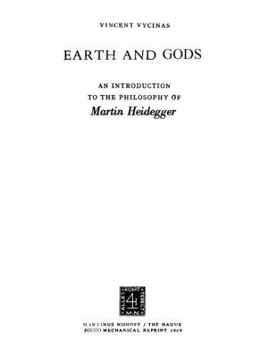 Earth and Gods: An Introduction to the Philosophy of Martin Heidegger