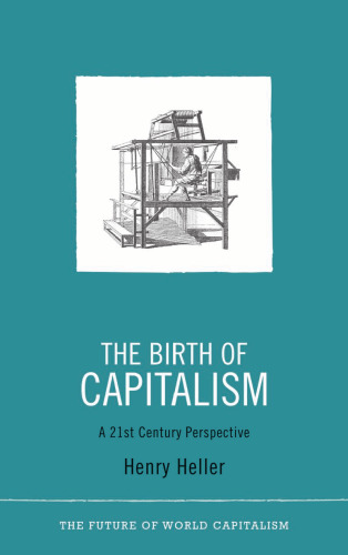 The Birth of Capitalism: A 21st Century Perspective