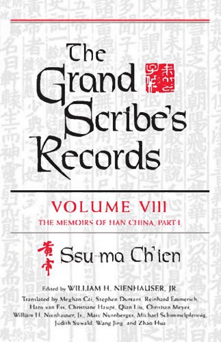 The Grand Scribe's Records - Volume VIII The Memoirs of Han China, Part I