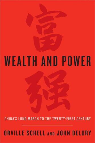 Wealth and Power: China's Long March to the Twenty-first Century