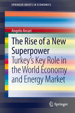 The Rise of a New Superpower: Turkey's Key Role in the World Economy and Energy Market