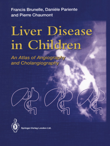 Liver Disease in Children: An Atlas of Angiography and Cholangiography