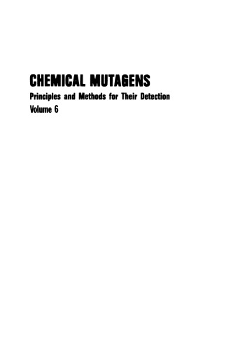 Chemical Mutagens: Principles and Methods for Their Detection Volume 6