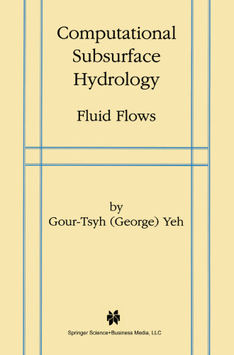 Computational Subsurface Hydrology: Fluid Flows