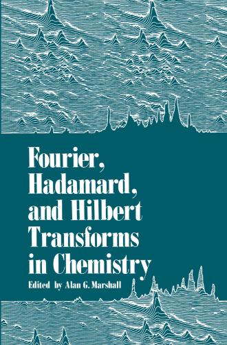 Fourier, Hadamard, and Hilbert Transforms in Chemistry