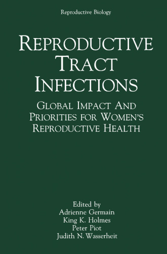 Reproductive Tract Infections: Global Impact and Priorities for Women’s Reproductive Health