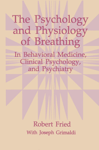 The Psychology and Physiology of Breathing: In Behavioral Medicine, Clinical Psychology, and Psychiatry