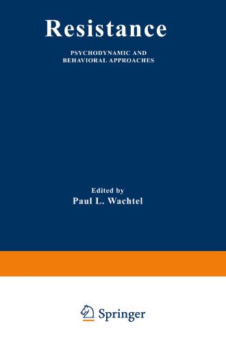 Resistance: Psychodynamic and Behavioral Approaches