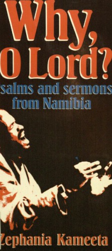 Why, O Lord?: Psalms and Sermons from Namibia