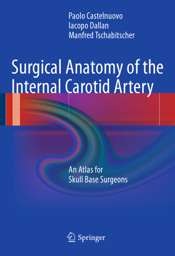 Surgical Anatomy of the Internal Carotid Artery: An Atlas for Skull Base Surgeons