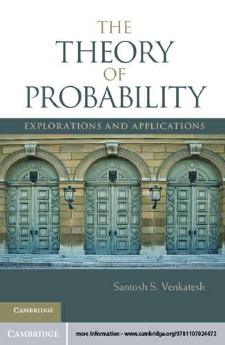 The theory of probability: explorations and applications