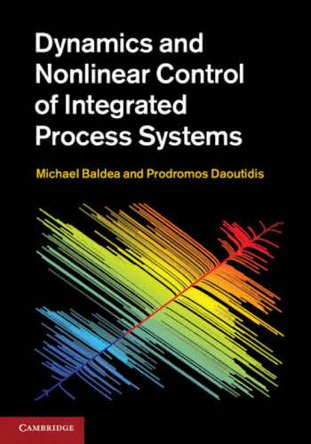 Dynamics and Nonlinear Control of Integrated Process Systems