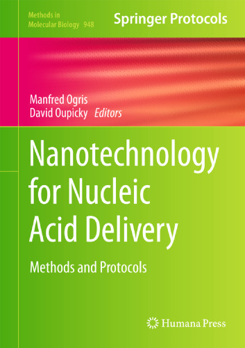 Nanotechnology for Nucleic Acid Delivery: Methods and Protocols