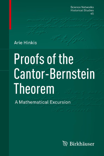 Proofs of the Cantor-Bernstein Theorem: A Mathematical Excursion