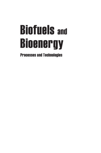 Biofuels and bioenergy : processes and technologies