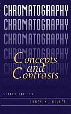 Chromatography : concepts and contrasts