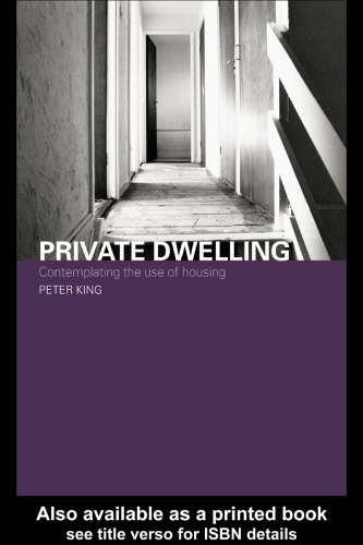 Private dwelling : contemplating the use of housing