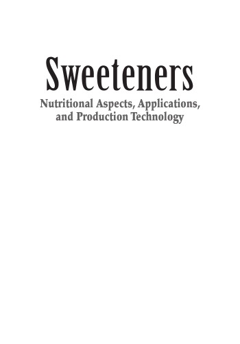 Sweeteners : nutritional aspects, applications, and production technology