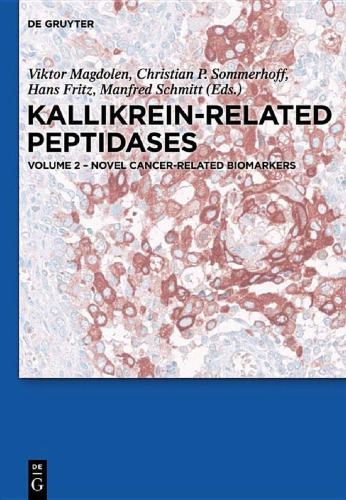 Kallikrein-Related Peptidases, Volume 2: Novel Cancer-Related Biomarkers