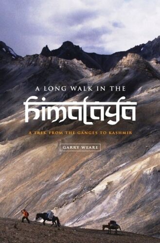 A Long Walk in the Himalaya: A Trek from the Ganges to Kashmir