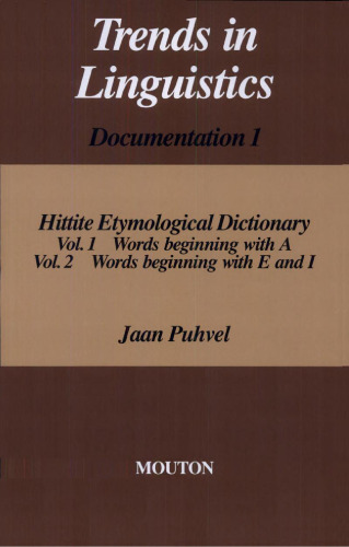 Hittite Etymological Dictionary, Volume 1: Words Beginning with A;  Volume 2: Words Beginning with E and I