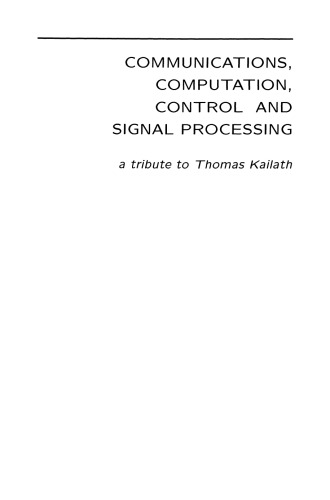 Communications, Computation, Control, and Signal Processing: a tribute to Thomas Kailath