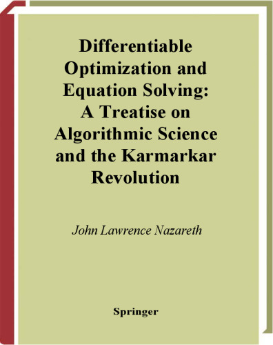 Differentiable optimization and equation solving: a treatise on algorithmic science and the Karmarkar revolution