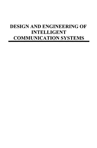 Design and Engineering of Intelligent Communication Systems