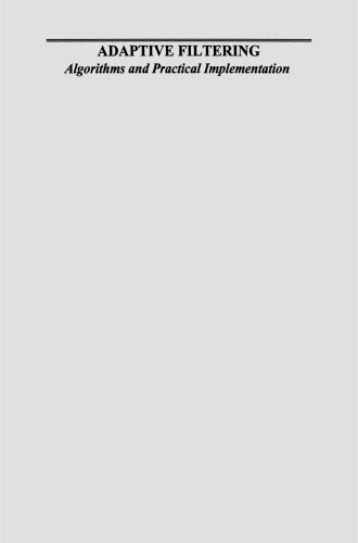Adaptive Filtering: Algorithms and Practical Implementation