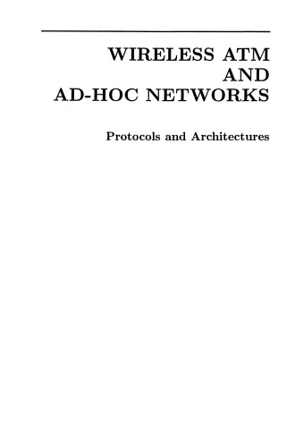 Wireless ATM and Ad-Hoc Networks: Protocols and Architectures