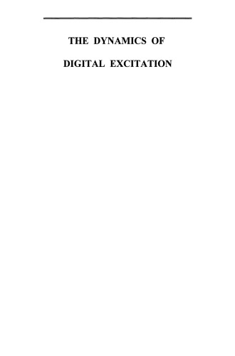 The Dynamics of Digital Excitation