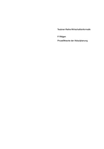 Prozeßtheorie der Ablaufplanung: Algebraische Modellierung von Prozessen, Ressourcenrestriktionen und Zeit