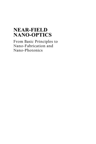 Near-Field Nano-Optics: From Basic Principles to Nano-Fabrication and Nano-Photonics