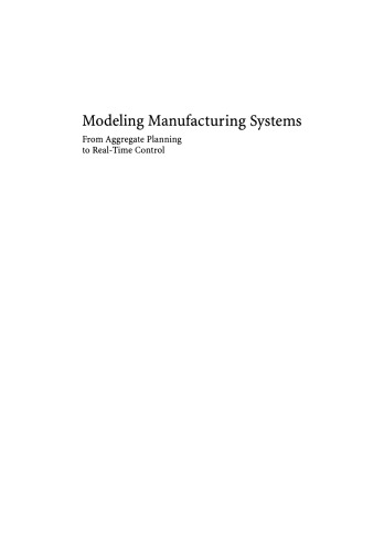 Modeling Manufacturing Systems: From Aggregate Planning to Real-Time Control