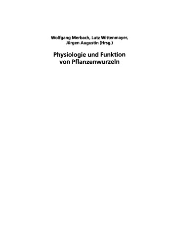 Physiologie und Funktion von Pflanzenwurzeln: 11. Borkheider Seminar zur Ökophysiologie des Wurzelraumes Wissenschaftliche Arbeitstagung in Schmerwitz/Brandenburg vom 25. bis 27. September 2000